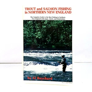 Trout and Salmon Fishing in Northern New England by A. Raychard (Paperback, 1998 - Picture 1 of 6