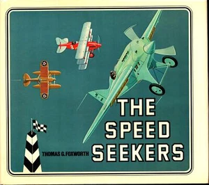 THE SPEED SEEKERS GOLDEN AGE OF AIR RACING SCHNEIDER PULITZER GORDON-BENNETT CUR - Picture 1 of 1