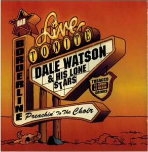 DALE WATSON & His Lone Stars - Preachin' to the Choir (CD 2001) 2 CD-Set - Picture 1 of 2