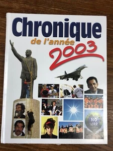 CHRONIQUE DE L'ANNEE 2003 Livre NEUF sous EMBALLAGE - Picture 1 of 1