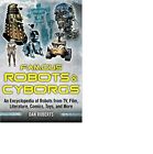 Famous Robots and Cyborgs Encyclopedia by Dan Roberts SC Skyhorse #25738