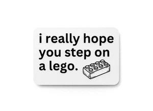 Step on a LEGO | Lustiges Schild für passiv-aggressive Schwingungen - Bild 1 von 4