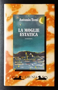 Antonio Terzi, La moglie estatica, Ed. Camunia, 1996 - Imagen 1 de 1
