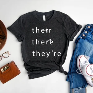 There Their They're T Shirt Funny English Teacher Grammar Gift Graphic Tees - Picture 1 of 3