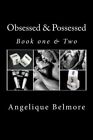 Obsessed & Opsessed (Książka pierwsza i druga), Belmore 9781530019557 Darmowa wysyłka-,