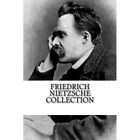 Friedrich Nietzsche Collection: Thus Spoke Zarathustra  - Paperback NEW Nietzsch
