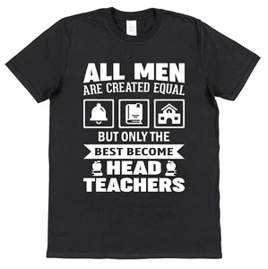 Head Teacher T-Shirt Best Equal Headmaster Student Gift End of Term Thank You - Picture 1 of 1