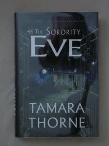 1st Ed THE SORORITY: EVE Tamara Thorne HARDCOVER 2003 HORROR BOOK - Picture 1 of 3