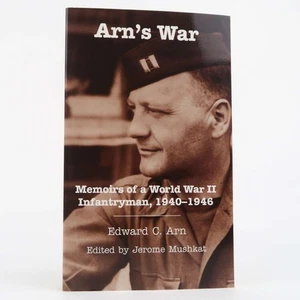 Arns Krieg: Erinnerungen eines Infanteristen aus dem Zweiten Weltkrieg, 1940-1946 von Edward C. Arn - Bild 1 von 2