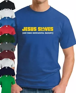 JESUS SAVES AND RUNS BACKUPS T-SHIRT > Funny Slogan Novelty IT HelpDesk Top - Picture 1 of 22