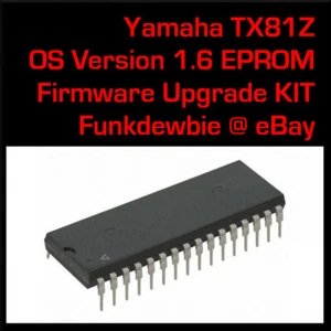 Yamaha TX81Z OS v1.6 EPROM Firmware Upgrade KIT / New ROM Final Update Chip - Picture 1 of 3