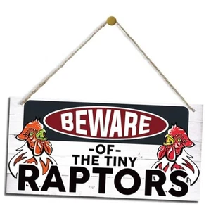 Farmhouse Wood Sign, Beware of the Tiny Raptors Sign, Beware of Chicken style 9 - Picture 1 of 6