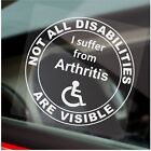 1 x Sign Arthritis Car Window Stickers Not All Disabilities Are Visible Disabled