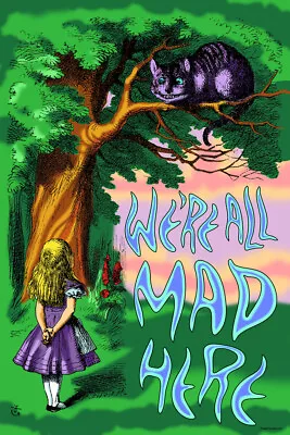 DECOR LOGISTICS Alice in Wonderland Cheshire Cat Were All Mad Here Quote Trippy Poster 12x18