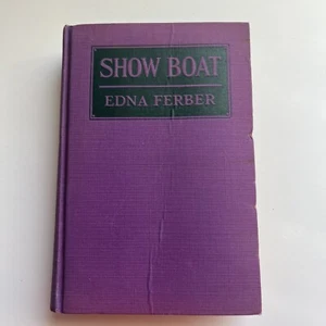 Show Boat By Edna Ferber 1926 - Picture 1 of 6