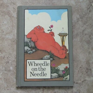 Wheedle on the Needle Cosgrove Serendipity hb book 1974 Seattle Space Needle - Picture 1 of 11