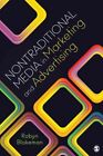 Nontraditional Media in Marketing and Advertising, Paperback by Blakeman, Rob...