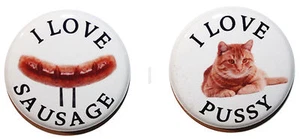 1" (25mm) Funny 'I Love Sausage & P*ssy' Adult Humor Button Badges - Picture 1 of 5
