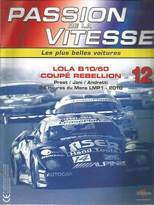 PASSION DE LA VITESSE N°12 LOLA B10/60 COUPE REBELLION / PROST / 24 H DU MANS 10 - Picture 1 of 1
