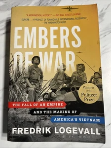 Embers of War : The Fall of an Empire Fredrik Logevall Paperback Vietnam History - Imagen 1 de 5