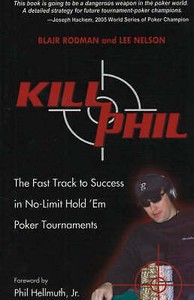 Kill Phil: The Fast Track to Success in No-Lim- paperback, Rodman, 9780929712246