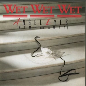 Wet Wet Wet Angel Eyes (Home and Away) 7" vinyl UK Phonogram 1987 7" with silver - Picture 1 of 4