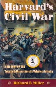 HARVARD'S CIVIL WAR: TWENTIETH MASSACHUSETTS VOLUNTEER INFANTRY HISTORY 20th - Picture 1 of 2