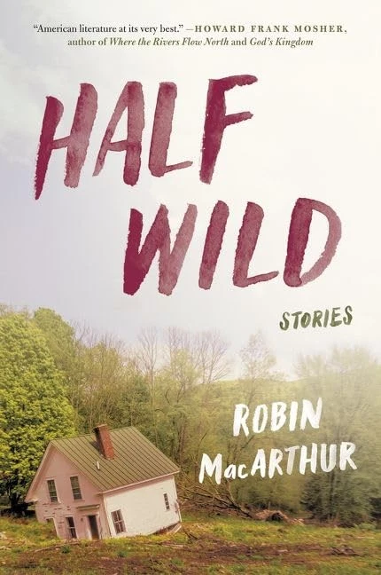 Half Wild: Stories by MacArthur, Robin Foto 1 de 1