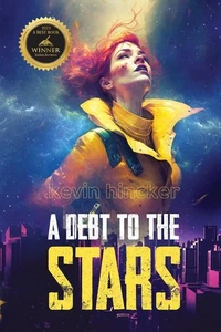 NEW A Debt to the Stars A Story of the Metaspacial Blockchain by Kevin Hincker - Bild 1 von 2