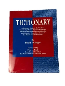 Tictionary: A Reference Guide to the World of Tourette Syndrome, AS, ADHD and Ob - Picture 1 of 10