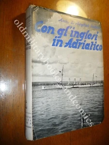 CON GL'INGLESI IN ADRIATICO SLAGHEK FABBRI LE AZIONI NAVALI INGLESI IN ADRIATICO - Picture 1 of 3