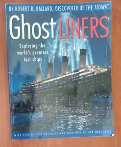Ghost Liners by Robert D Ballard - Paperback - Picture 1 of 6