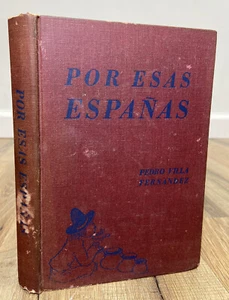1945 VTG Textbook Por Esas Espanas by Pedro Villa Fernandez HC Spanish Language - Picture 1 of 7