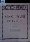 Max Reger. Drei Suiten f&#252;r Bratsche allein. Opus 131d. No. 1. G moll, No. 2. D d