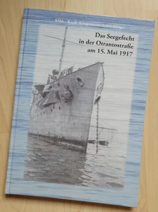 Das Seegefecht in der Otrantostraße am 15. Mai 1917. K.u.K Kriegsmarine Signiert - Bild 1 von 7