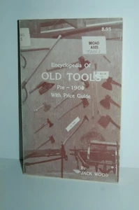 Rare out of print Encyclopedia of OLD TOOLS - 1984 Jack Wood 186 pages - Picture 1 of 5