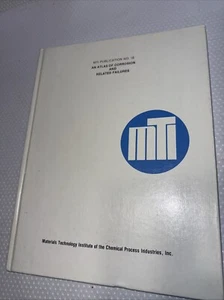 Atlas of Corrosion and Related Failures MTI Publication No 18 Chemical Process - Foto 1 di 11