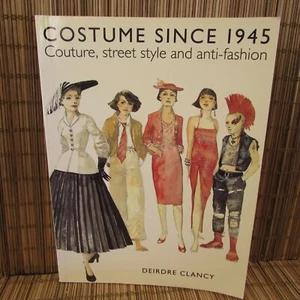 Costume Since 1945 Couture Street Style Anti-Fashion Deirdre Clancy 1996 PB Book - Picture 1 of 7