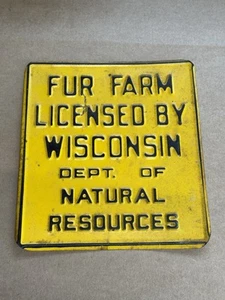 Vintage Rare Fur Farm Licensed By Wisconsin Dept of Natural Resources Metal Sign - Picture 1 of 4