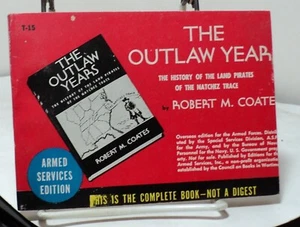 The Outlaw Years by Robert M Coates - Armed Services Edition T-15 - 1930 - Picture 1 of 2