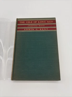 The Isle of Long Ago Sporting Days Edwin Kent 1933 Ltd 1st Ed Fishing Hunting - Image 1 of 4