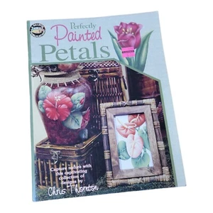 Perfectly Painted Petals - Chris Thornton (2004) - Decorative Painting Craft - Foto 1 di 13