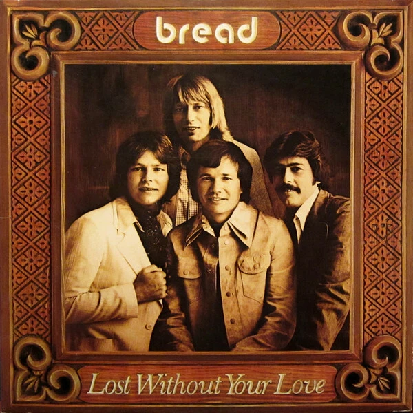 Bread ‎– Lost Without Your Love / LP USA 1977 NM/VG+ Gatefold 7E-1094 - Image 1 of 1
