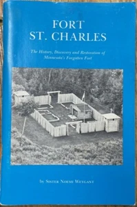 Fort St. Charles  by Sister Noemi Weygany  Paperback (Northwest Angle Minnesota) - Picture 1 of 3