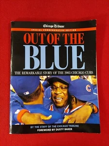 Chicago Tribune Out Of The Blue 2003 Chicago Cubs Yearbook - Picture 1 of 9