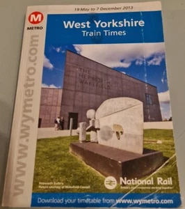 West Yorkshire Train Times Timetable - 19th May to 07th December 2013 - Picture 1 of 2