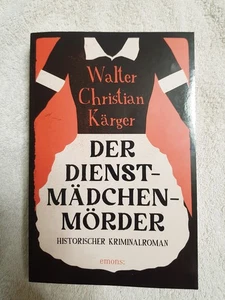 Der Dienstmädchenmörder | Walter Christian Kärger  Top - Bild 1 von 1