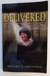 Delivered from the power of witchcraft by Mayaba S. Choongo - Bild 1 von 3