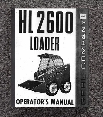 2600 Loader Operator Instruction Manual Fits Gehl HL 2600 Operator - Image 1 of 4