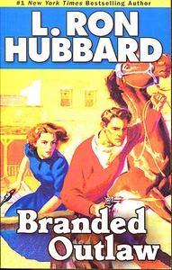 Branded Outlaw by L. Ron Hubbard-Galaxy Press 1st Printing-2006 - Picture 1 of 1